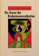 Die Kunst der Risikokommunikation – Über Risiko, Kommunikation und Themenmanagement