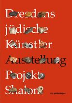 ISBN 9783932434242: Dresdens jüdische Künstler - Ausstellungskatalog