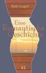 Eine romantische Geschichte – Erotischer Liebesroman