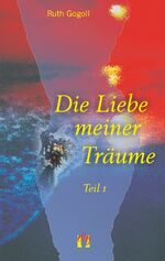 ISBN 9783932499296: Die Liebe meiner Träume (Teil 1) – Erotischer Liebesroman