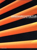 ISBN 9783932509179: Innenarchitektur – Interior Design in Germany