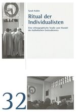 Ritual der Individualisten - Eine ethnographische Studie zum Wandel des katholischen Gottesdienstes