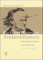 ISBN 9783932529696: Richard Wagners Antisemitismus – Jahrhundertgenie im Zwielicht. Eine Korrektur