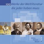 ISBN 9783932544897: 100 Werke der Weltliteratur, die jeder haben muss