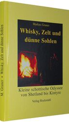 Whisky, Zelt und dünne Sohlen