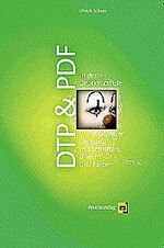 ISBN 9783932588358: DTP und PDF in der Druckvorstufe – Professioneller Umgang mit Schriften, Bildern und Farben