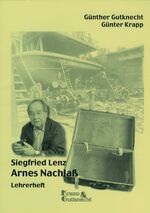 ISBN 9783932609251: Arnes Nachlass - Siegfried Lenz - Unterrichtsmaterialien, Aufgaben, Interpretation, Schreibanlässe, Lehrerheft inklusive Schülerheft