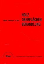 ISBN 9783932630026: Holz-Oberflächenbehandlung: Zurichten, Beizen, Beschichten, Mattieren, Polieren Fusseder, Hans; Wenninger, Heinrich and Beck, Heinrich