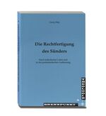 ISBN 9783932691232: Die Rechtfertigung des Sünders – Nach katholischer Lehre und in der protestantischen Auffassung