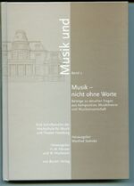 ISBN 9783932696336: Musik - nicht ohne Worte – Beiträge zu aktuellen Fragen aus Komposition, Musiktheorie und Musikwissenschaft