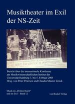 ISBN 9783932696688: Musiktheater im Exil der NS-Zeit – Bericht über die internationale Konferenz am Musikwissenschaftlichen Institut der Universität Hamburg 3. bis 5. Februar 2005