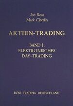 Aktien-Trading / Elektronisches Day-Trading - Mit kurzfristigen Geschäften an den Aktienmärkten Gewinne erzielen