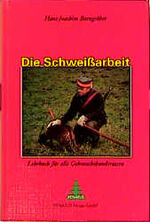 Die Schweissarbeit – Am Beispiel des Bayerischen Gebirgsschweisshundes