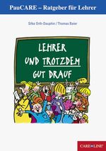 ISBN 9783932849640: Lehrer und trotzdem gut drauf - PauCARE - Ratgeber für Lehrer