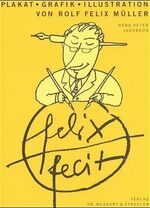 felix fecit – Plakat - Grafik - Illustration