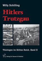 Hitlers Trutzgau: Band 2., Mit einem Epilog von Manfred Weißbecker