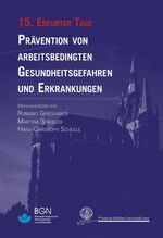 ISBN 9783932906947: Prävention von arbeitsbedingten Gesundheitsgefahren und Erkrankungen 15 - 15. Erfurter Tage