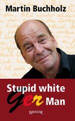 ISBN 9783932916298: Stupid white GerMan