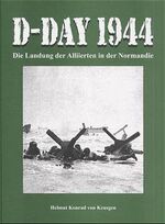 ISBN 9783932922107: D-Day 1944: Die Landung der Alliierten in der Normandie.