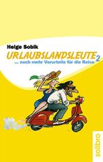 ISBN 9783932927348: Urlaubslandsleute II – ... noch mehr Vorurteile für die Reise