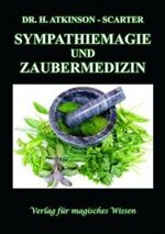 ISBN 9783932928475: Sympathiemagie und Zaubermedizin