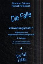 ISBN 9783932944055: Die Fälle, Verwaltungsrecht Stumm, Oliver; Gärtner, Barbara und Rumpf-Rometsch, Egbert