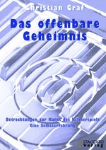 ISBN 9783932976636: Das offenbare Geheimnis - Betrachtungen zur Kunst des Klavierspiel: Eine Selbsterfahrung