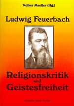 ISBN 9783933037435: Ludwig Feuerbach - Religionskritik und Geistesfreiheit