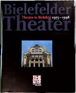 Bielefelder Theater – Theater in Bielefeld 1975-1998