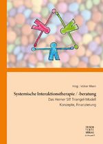 ISBN 9783933059451: Systemische Interaktionstherapie/-beratung - Das Herner SIT Triangel-Modell. Konzepte, Finanzierung