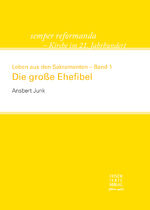 ISBN 9783933059505: Leben aus den Sakramenten - Die große Ehefibel