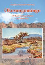 ISBN 9783933117984: Okosongomingo | 100 Jahre Farmgeschichte am Waterberg | Anneliese Schneider-Waterberg | Taschenbuch | Deutsch | 2025 | Hess, Klaus | EAN 9783933117984