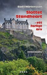 ISBN 9783933119773: Slottet Standheart - ett farligt arv | Lättläst-Ausgabe | Bodil Martensson | Taschenbuch | 104 S. | Schwedisch | 2014 | Groa Verlag | EAN 9783933119773