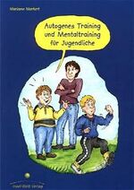 ISBN 9783933120090: Autogenes Training und Mentaltraining für Jugendliche