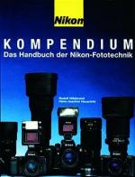 Nikon Kompendium: Das Handbuch der Nikon