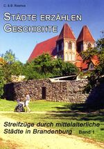 ISBN 9783933135155: Städte erzählen Geschichte – Streifzüge durch mittelalterliche Städte in Brandenburg