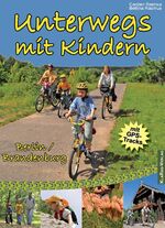 ISBN 9783933135315: Unterwegs mit Kindern – Berlin & Brandenburg