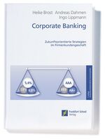 Corporate Banking – Zukunftsorientierte Strategien im Firmenkundengeschäft