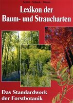 ISBN 9783933203533: Lexikon der Baum- und Straucharten – Das Standardwerk der Forstbotanik