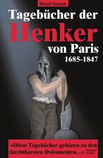 Tagebücher der Henker von Paris