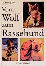 ISBN 9783933228147: Vom Wolf zum Rassehund