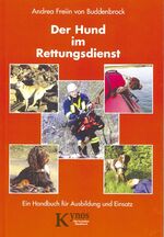 ISBN 9783933228741: Der Hund im Rettungsdienst. Ein Handbuch für Ausbildung und Einsatz.