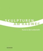 Skulpturen am Radweg - Kunst in der Landschaft