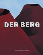 ISBN 9783933257987: Der Berg – Eine Ausstellung des Heidelberger Kunstvereins 20. Oktober 2002  - 19. Januar 2003