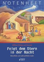 ISBN 9783933294418: Folgt dem Stern in der Nacht - Adventliche und weihnachtliche Lieder - Notenheft