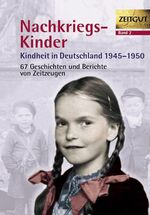 ISBN 9783933336019: Nachkriegs-Kinder - Kindheit in Deutschland 1945-1950. Geschichten und Berichte von Zeitzeugen