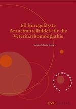 ISBN 9783933351685: 60 kurzgefasste Arzneimittelbilder für die Veterinärhomöopathie (Forum Homöopathie) Schütte, Achim