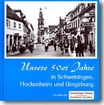 ISBN 9783933356352: Unsere 50er Jahre in Schwetzingen, Hockenheim und Umgebung – Das Buch zur Serie der "Schwetzinger Zeitung /Hockenheimer Tageszeitung"