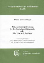 ISBN 9783933358080: Wahrnehmungstraining in der Sozialmusiktherapie oder Ein Jahr mit Brahms - Erfahrungsberichte eines Studiengangs Sozialmusiktherapie mit dem Regulativen Musiktraining