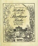 ISBN 9783933366252: Köstliches aus der alten Berliner Küche